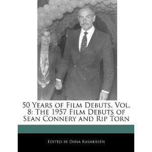   of Sean Connery and Rip Torn (9781171177142) Dana Rasmussen Books