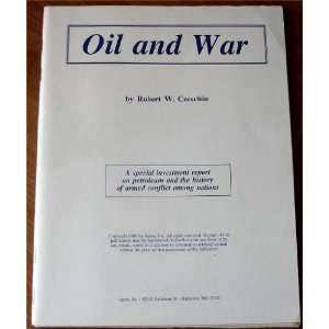 Oil and War A Special Investment Report on Petroleum and the History 