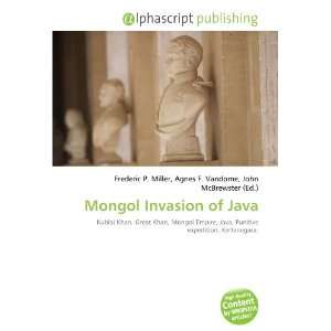  Mongol Invasion of Java (9786132916143) Books