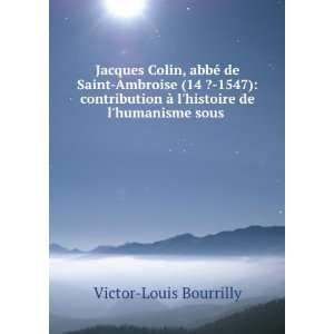   de lhumanisme sous . Victor Louis Bourrilly  Books