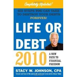 Life or Debt 2010 A New Path to Financial Freedom [Paperback] Stacy 