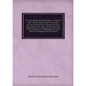  for the Use of Colleges and Schools Edward Livingston Youmans Books