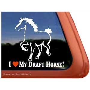  I Love My Draft Horse Trailer Vinyl Window Decal Sticker 