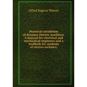   for students of electro technics; Alfred Eugene Wiener Books