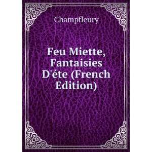  Feu Miette, Fantaisies DÃ©te (French Edition 