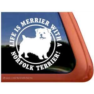  Life Is Merrier with a Norfolk Terrier Dog Vinyl Window 