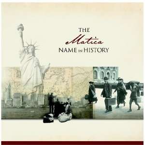  The Matica Name in History Ancestry Books