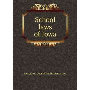 School laws of Iowa Iowa. Iowa.  Books