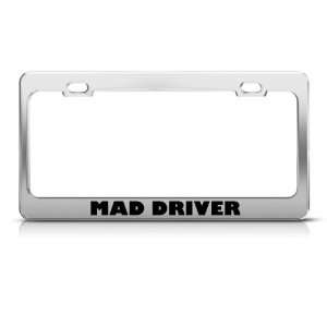 Mad Driver Humor Funny Metal license plate frame Tag Holder
