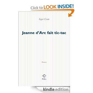 Jeanne dArc fait tic tac (Fiction) (French Edition) Iegor Gran 