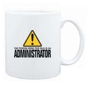  New  The Person Using This Mug Is A Administrator  Mug 