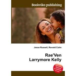  RaeVen Larrymore Kelly Ronald Cohn Jesse Russell Books