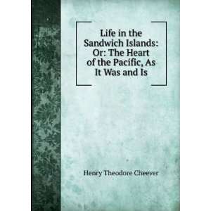  Life in the Sandwich Islands Or The Heart of the Pacific 