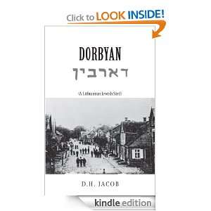 Dorbyan(A Lithuanian Jewish Stetl) D.H. Jacob  Kindle 