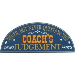  Coachs Judgment Sign