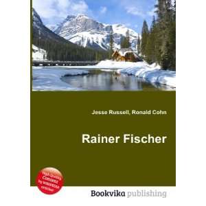  Rainer Fischer Ronald Cohn Jesse Russell Books