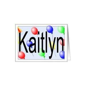  Kaitlyns Birthday Invitation, Party Balloons Card Toys 