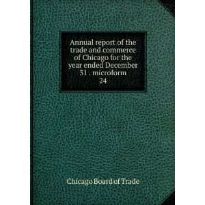  Annual report of the trade and commerce of Chicago for the 