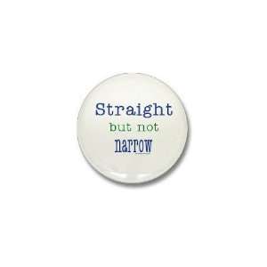  Straight but Not Narrow Political Mini Button by  