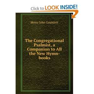  The Congregational Psalmist, a Companion to All the New Hymn 
