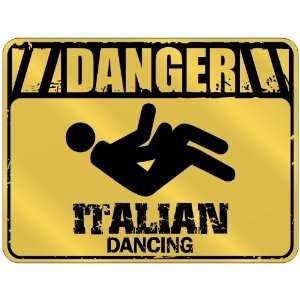  New  Danger  Italian Dancing  Italy Parking Sign 
