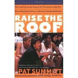  Raise the Roof [Paperback] Pat Summitt Books
