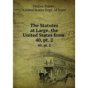  United States from . 40, pt. 2 United States Dept . of State United 