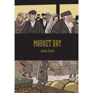 Market Day by James Sturm  Limited Edition Hard Cover with 