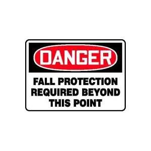  DANGER FALL PROTECTION REQUIRED BEYOND THIS POINT 18 x 24 