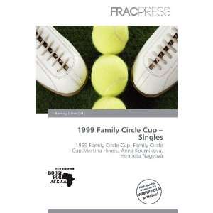  1999 Family Circle Cup   Singles (9786138471035) Harding 
