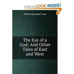  The Eye of a God W. A. Fraser Books