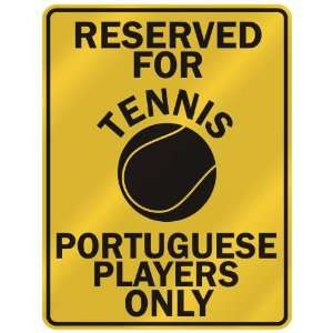   FOR  T ENNIS PORTUGUESE PLAYERS ONLY  PARKING SIGN COUNTRY PORTUGAL