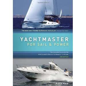  Yachtmaster for Sail and Power The Complete Course for the RYA 