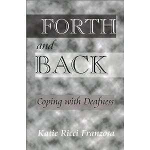  Forth and Back Coping with Deafness (9780759629608 