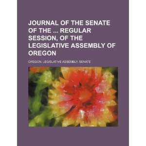   Assembly of Oregon (9781235819957) Oregon. Legislative Senate Books