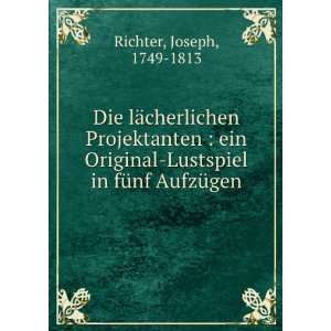  Die lÃ¤cherlichen Projektanten  ein Original Lustspiel 