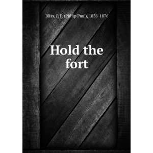 Hold the fort P. P. Bliss  Books