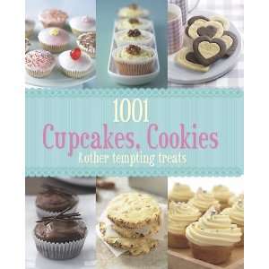  1001 Cupcakes,Cookies & Tempting Treats (9781445444154 