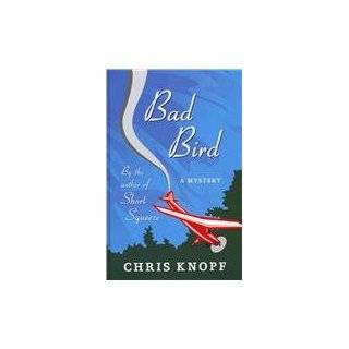 Bad Bird (Wheeler Large Print Western) by Chris Knopf (Aug 24, 2011)