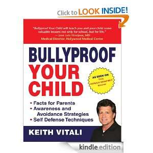 Bully Proof Your Child Keith Vitali  Kindle Store