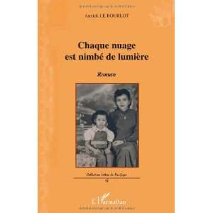  Chaque Nuage Est Nimbe de Lumiere Roman (French Edition 