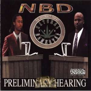  Preliminary Hearing Nbd (Natural Born Dankstas) Music