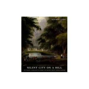  Silent City on a Hill Picturesque Landscapes of Memory And 