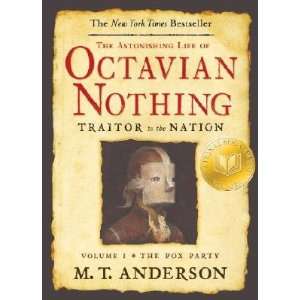  The Astonishing Life of Octavian Nothing, Traitor to the 