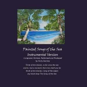  Painted Songs of the Sea   Instrumental Version Holly 