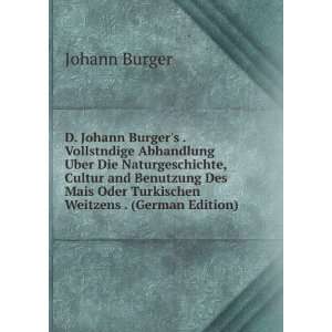  D. Johann Burgers . Vollstndige Abhandlung Uber Die 
