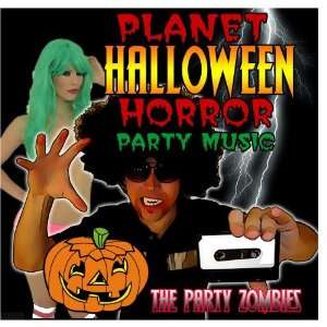  Planet Halloween Horror Party Music The Party Zombies 
