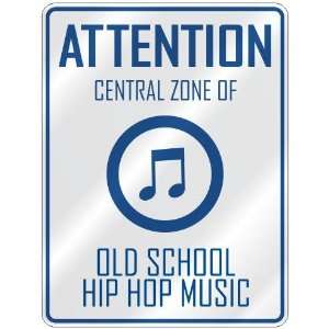  ZONE OF OLD SCHOOL HIP HOP  PARKING SIGN MUSIC