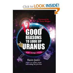  12 Good Reasons to Look Up Uranus (9781907756368) Kevin 