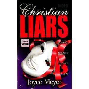  Christian Liars Learning to Speak the Truth in Love 
